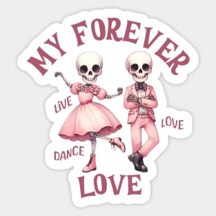 Dancing Skeleton Couple Forever My Love Live Love Dance Sticker